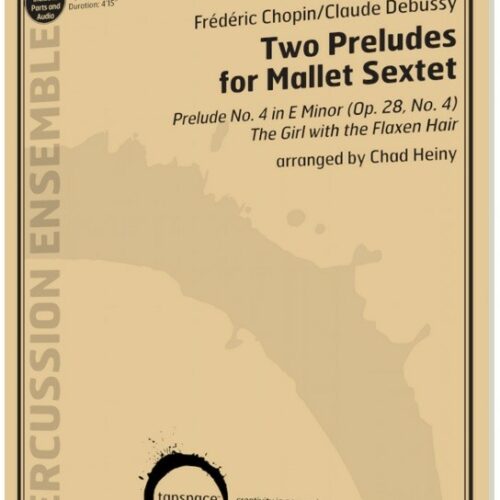 Two Preludes for Mallet Sextet by Chopin and Debussy arr. Chad Heiny