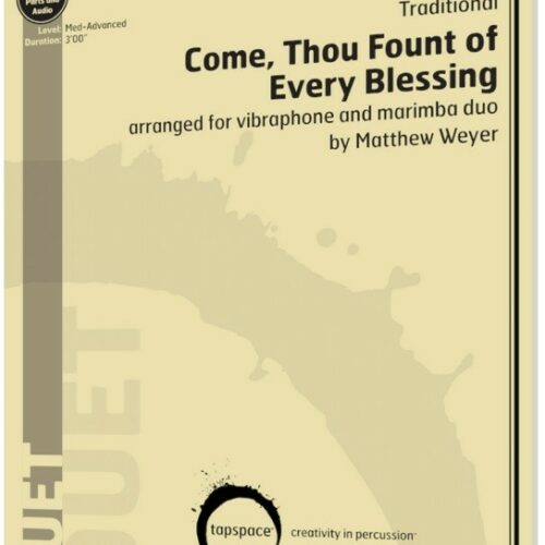 Come, Thou Fount of Every Blessing arr. Matthew Weyer