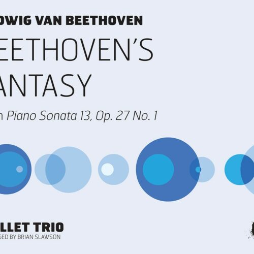 Beethoven’s Fantasy from Piano Sonata 13, Op. 27 No. 1 arr. Brian Slawson