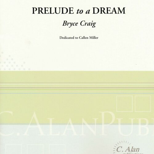 Prelude to a Dream by Bryce Craig