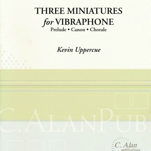 Three Miniatures for Vibraphone by Kevin Uppercue