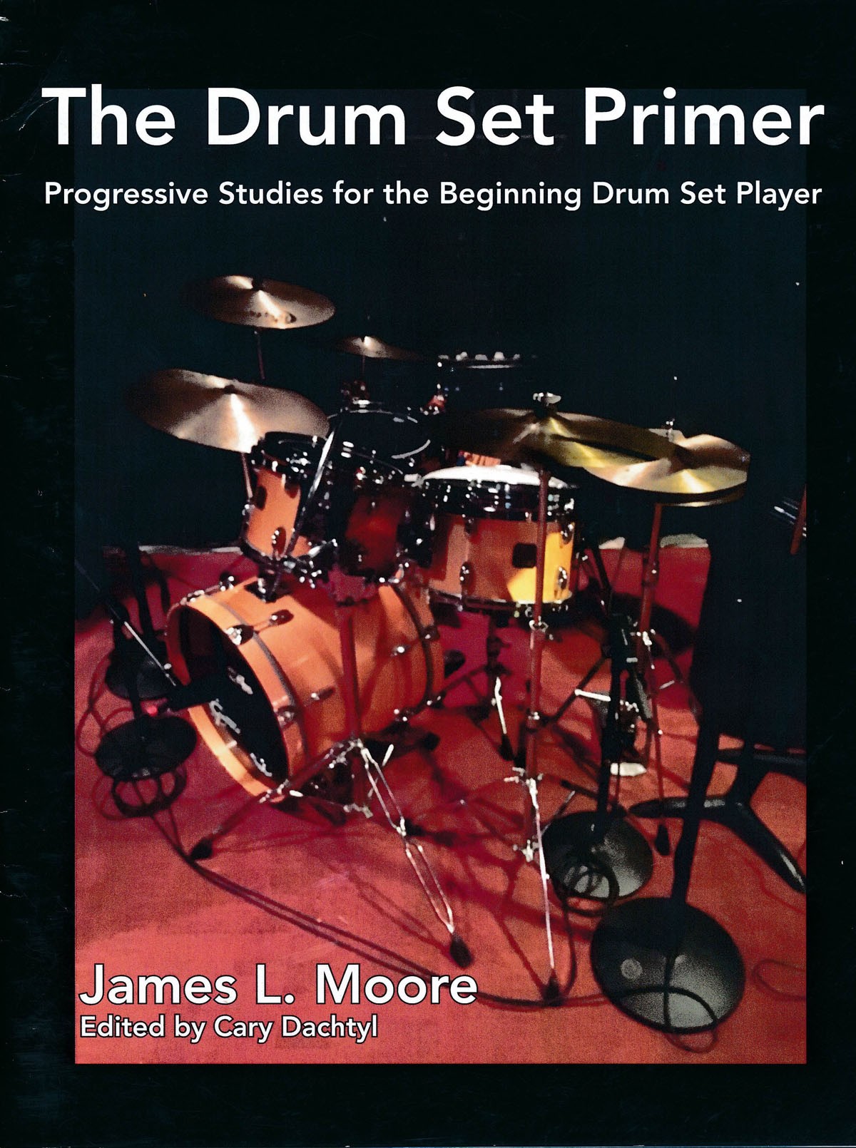 The Drum Set Primer by James Moore