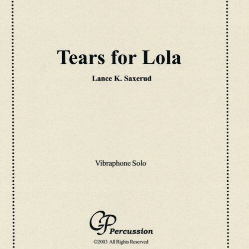 Tears for Lola by Lance K. Saxerud