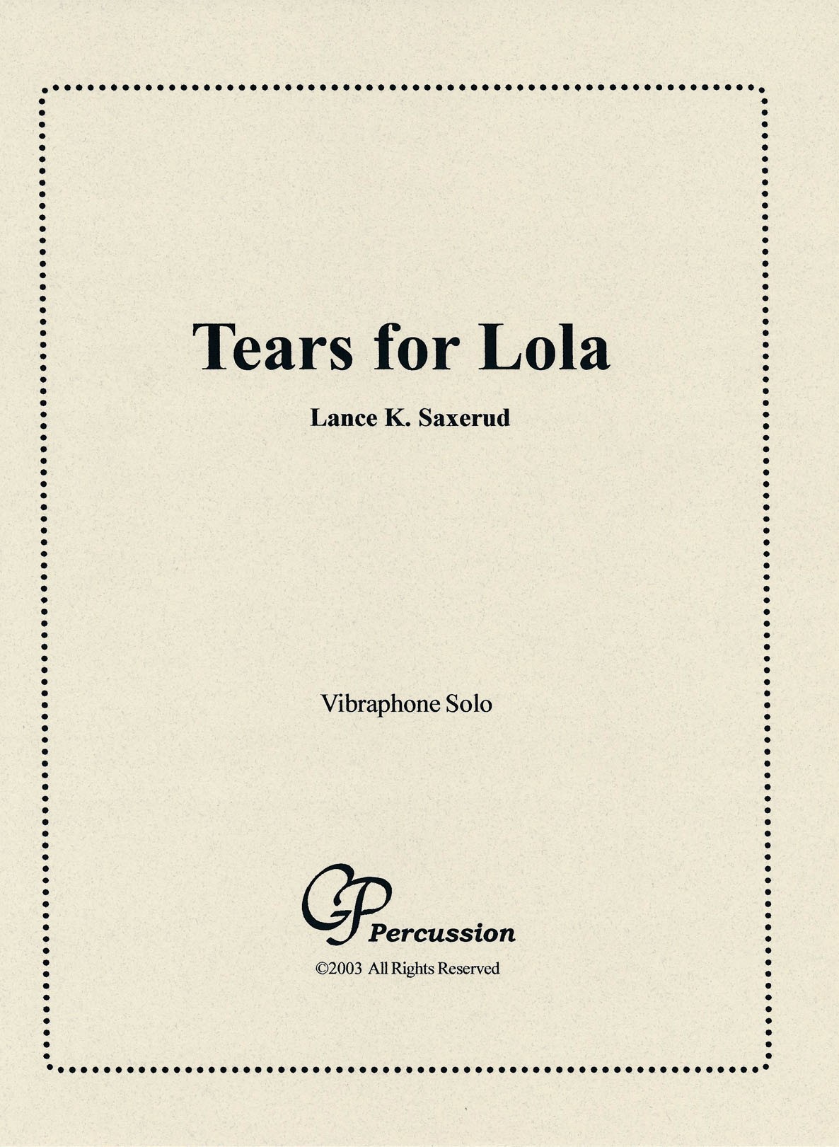 Tears for Lola by Lance K. Saxerud