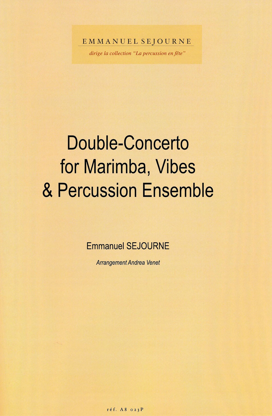 Double-Concerto for Marimba, Vibes and Percussion Ensemble by Emmanuel Sejourne