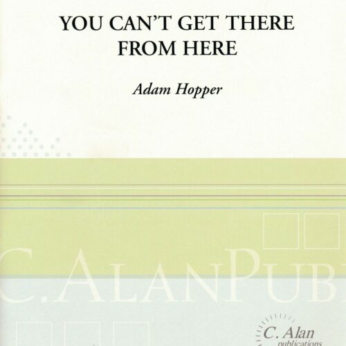 You Can't Get There From Here by Adam Hopper