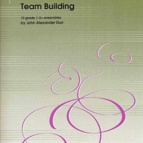 Team Building by John Alexander Durr