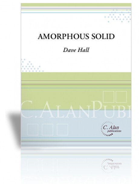 Amorphous Solid by Dave Hall