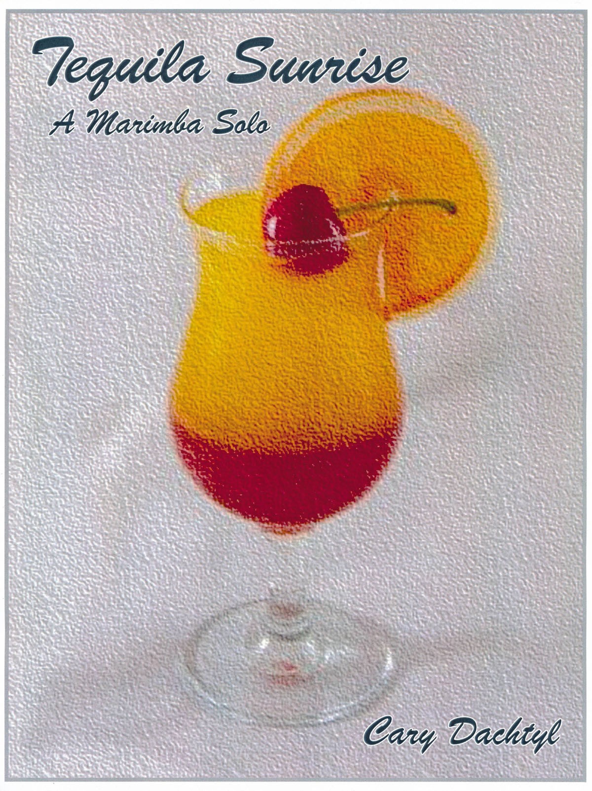 Tequila Sunrise by Cary Dachtyl