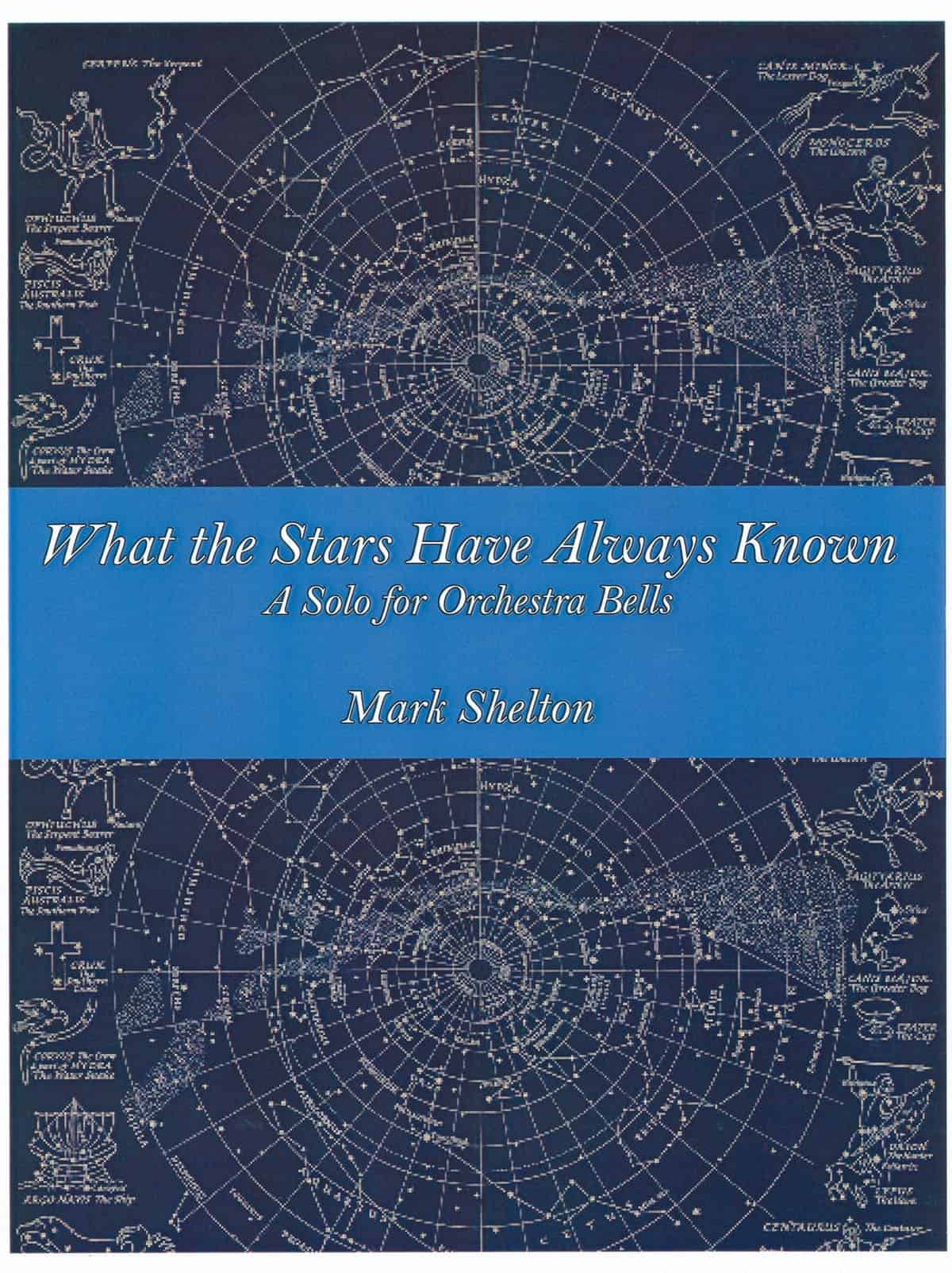 What the Stars Have Always Known by Mark Shelton