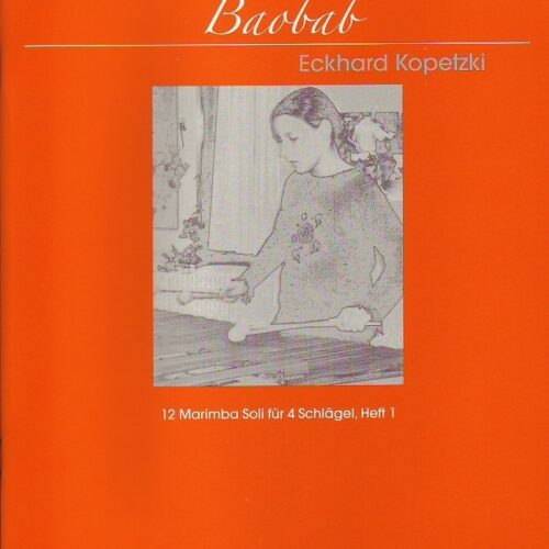 Baobab -12 marimba Solos Eckhard Kopetzki