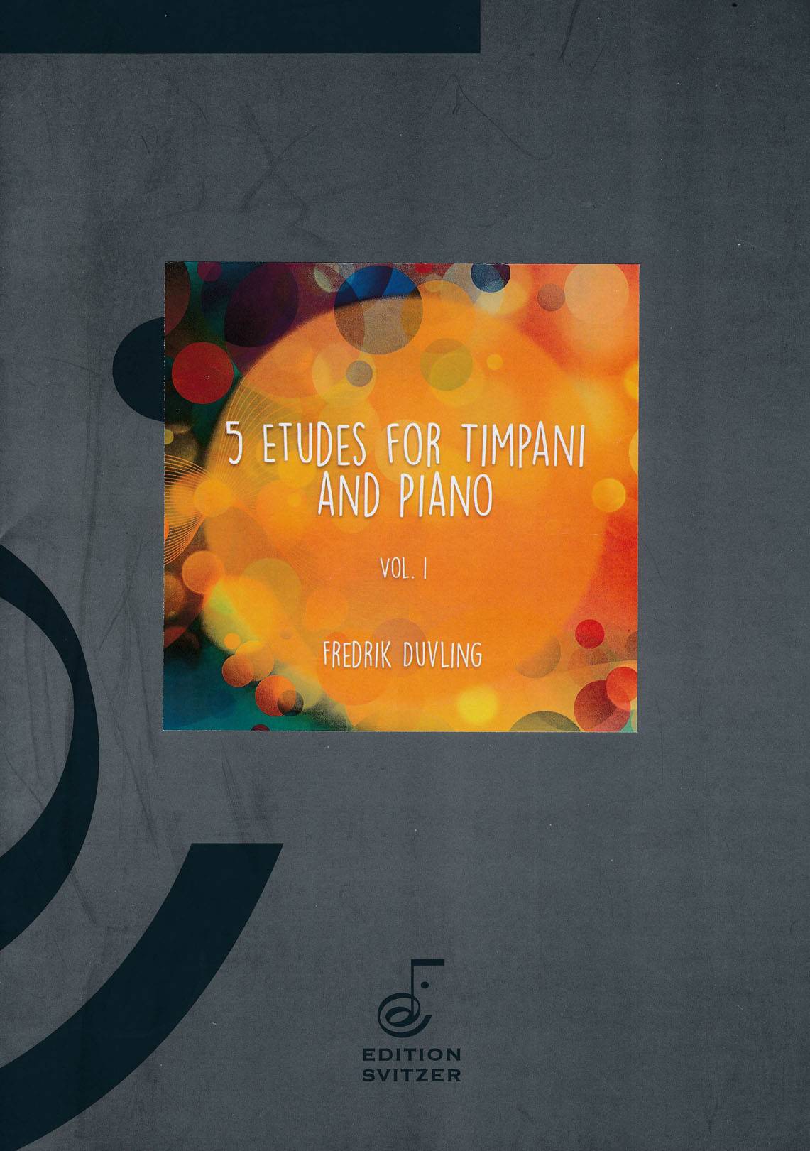 5 Etudes for Timpani and Piano (vol. 1) by Fredrik Duvling