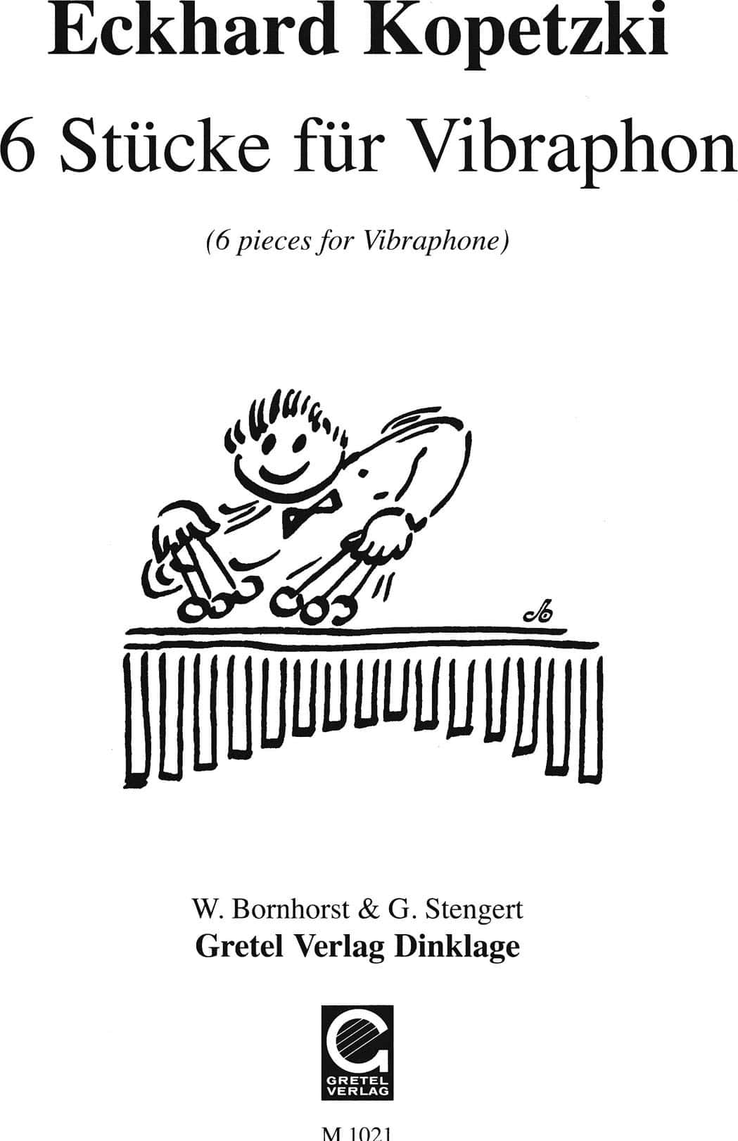 6 Stucke fur Vibraphon (6 pieces for Vibraphone) by Eckhard Kopetzki