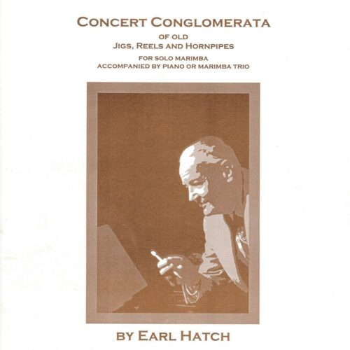 Concerto Conglomerata of Old Jigs, Reels and Hornpipes arr. Earl Hatch