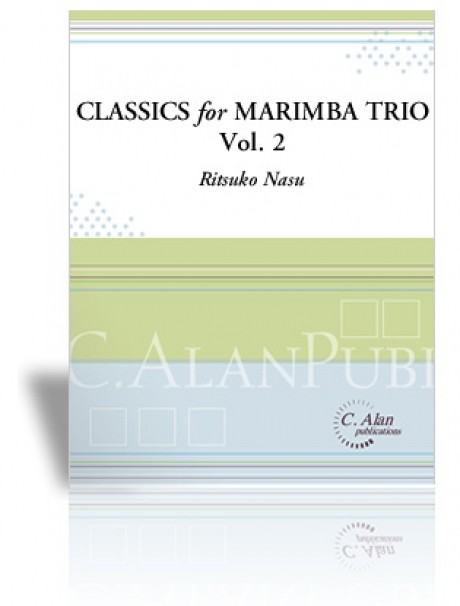 Classics for Marimba Trio Volume 2 arr. Ritsuko Nasu
