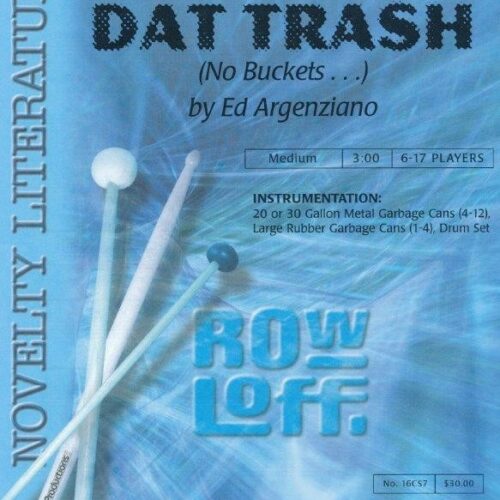 All About Dat Trash (No Buckets...) by Ed Argenziano