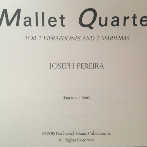 Mallet Quartet for 2 vibraphones and 2 marimbas by Joseph Pereira