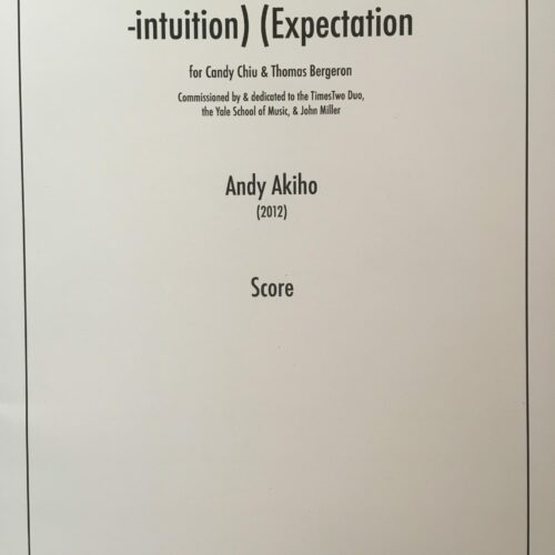 -intuition) (Expectation by Andy Akiho