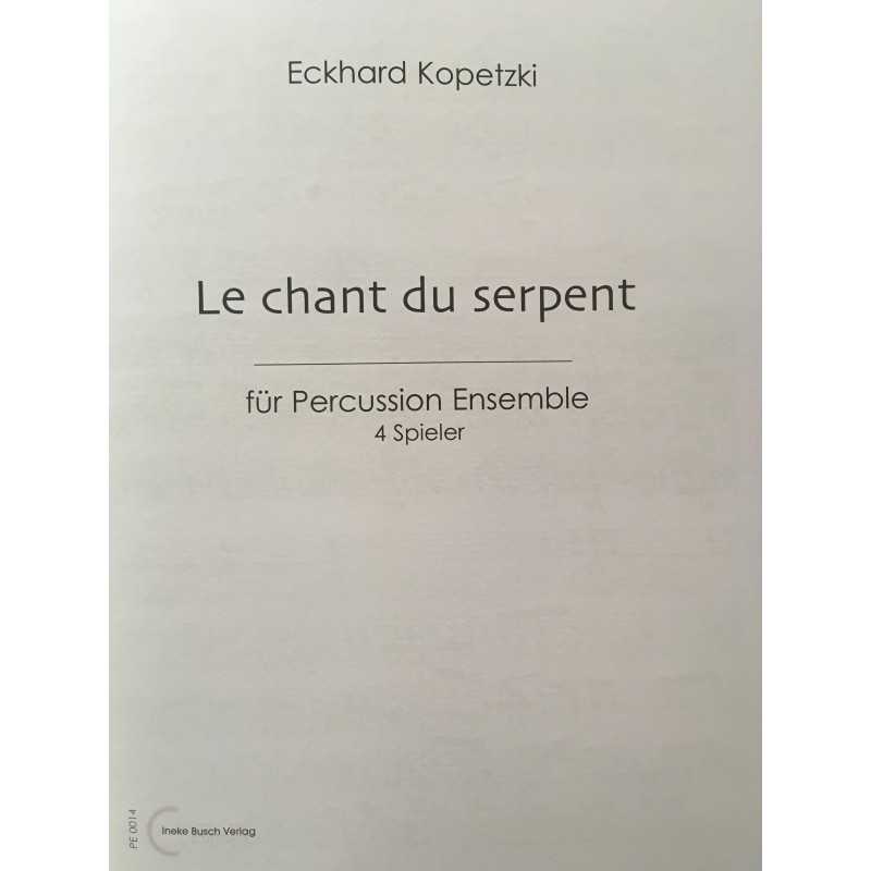 Le chant du serpent by Eckhard Kopetzki