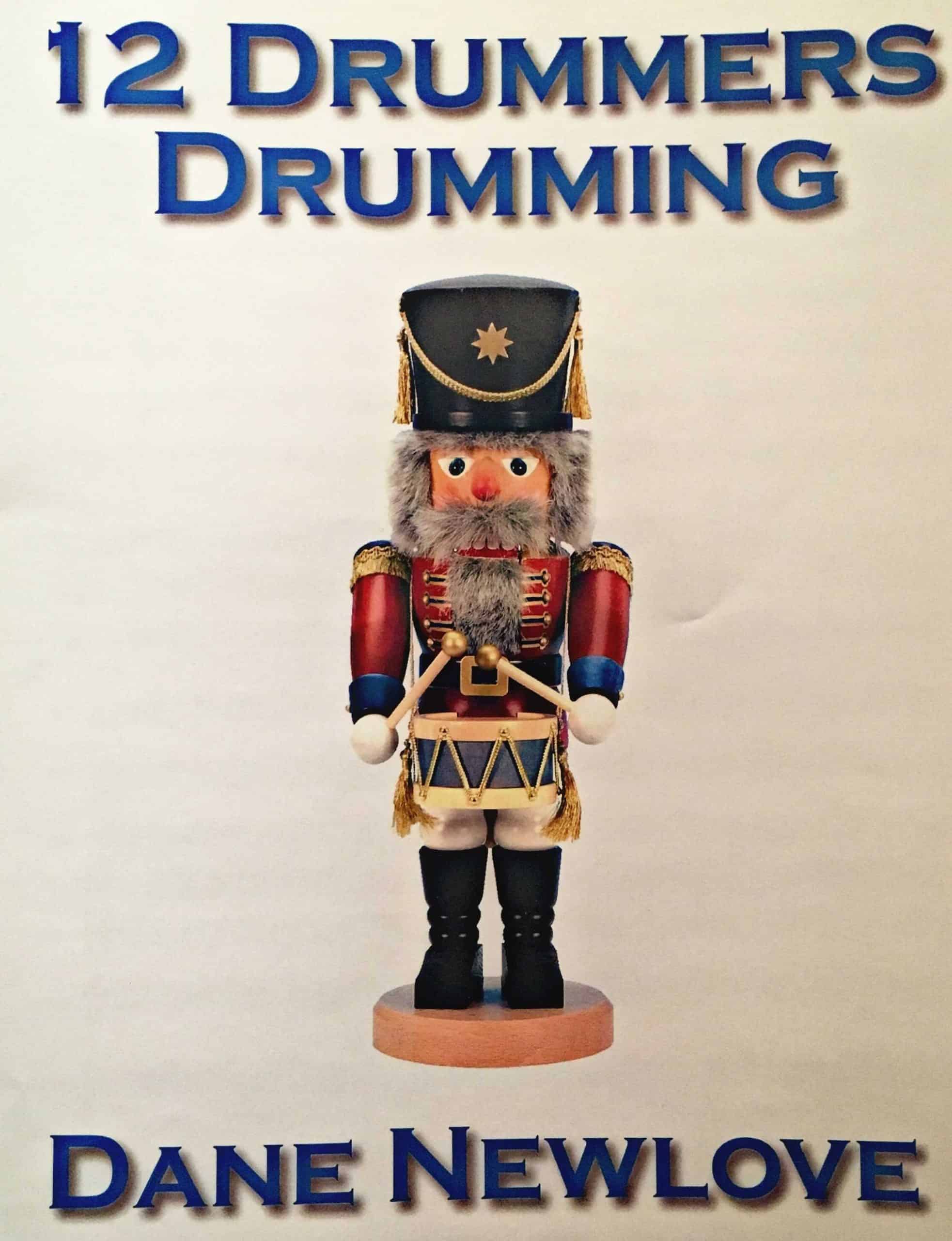12 Drummers Drumming by Dane Newlove