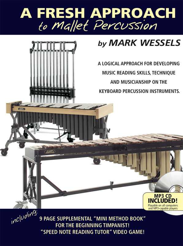 A Fresh Approach to Mallet Percussion by Mark Wessels