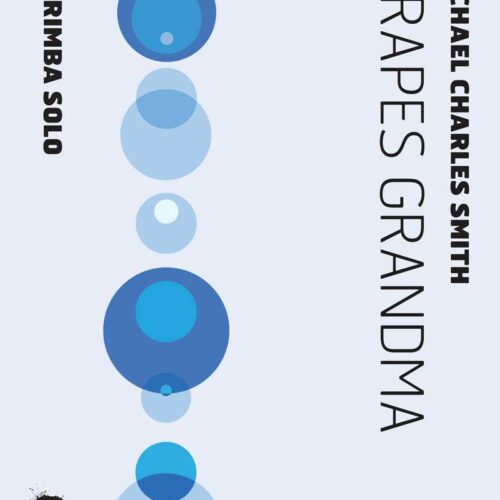 Grapes Grandma by Michael Charles Smith