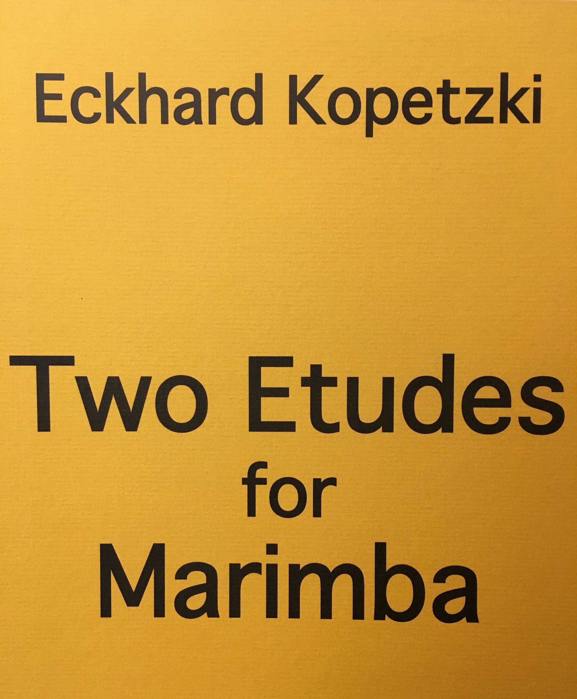 Two Etudes for Marimba by Eckhard Kopetzki