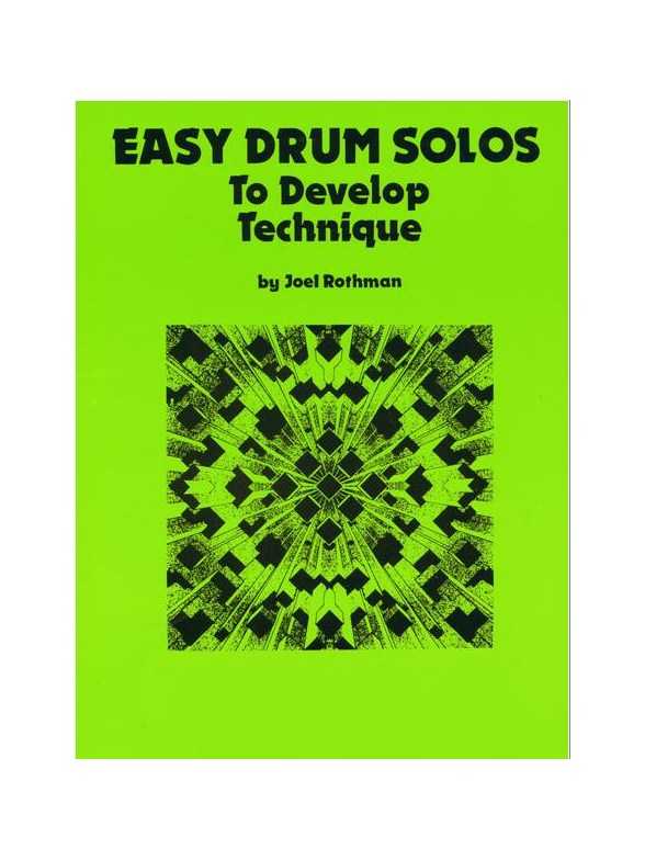 Easy Drum Solos To Develop Technique by Joel Rothman