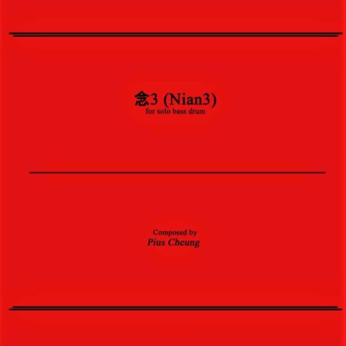 Nian 3 - for solo bass drum by Pius Cheung