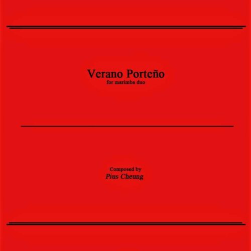 Verano Porteno for marimba duo by Pius Cheung