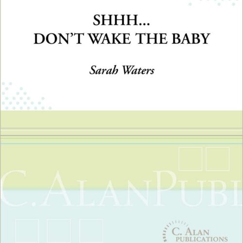 Shhh...Don't Wake the Baby by Sarah Waters