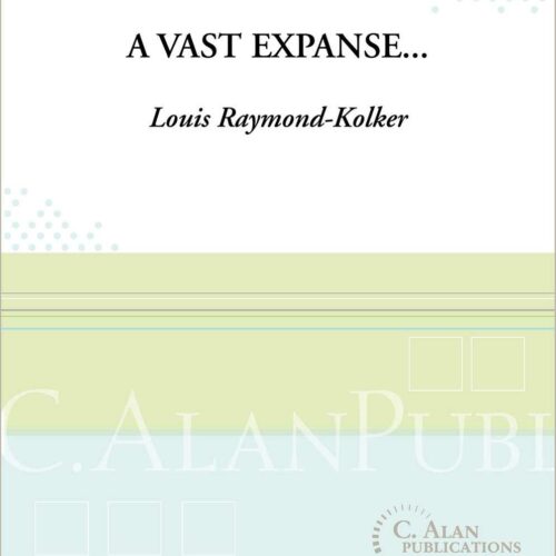 A Vast Expanse... by Louis Raymond-Kolker