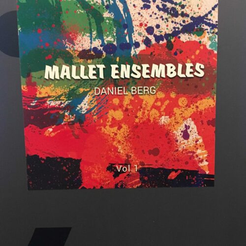 Mallet Ensembles Vol. 1 by Daniel Berg