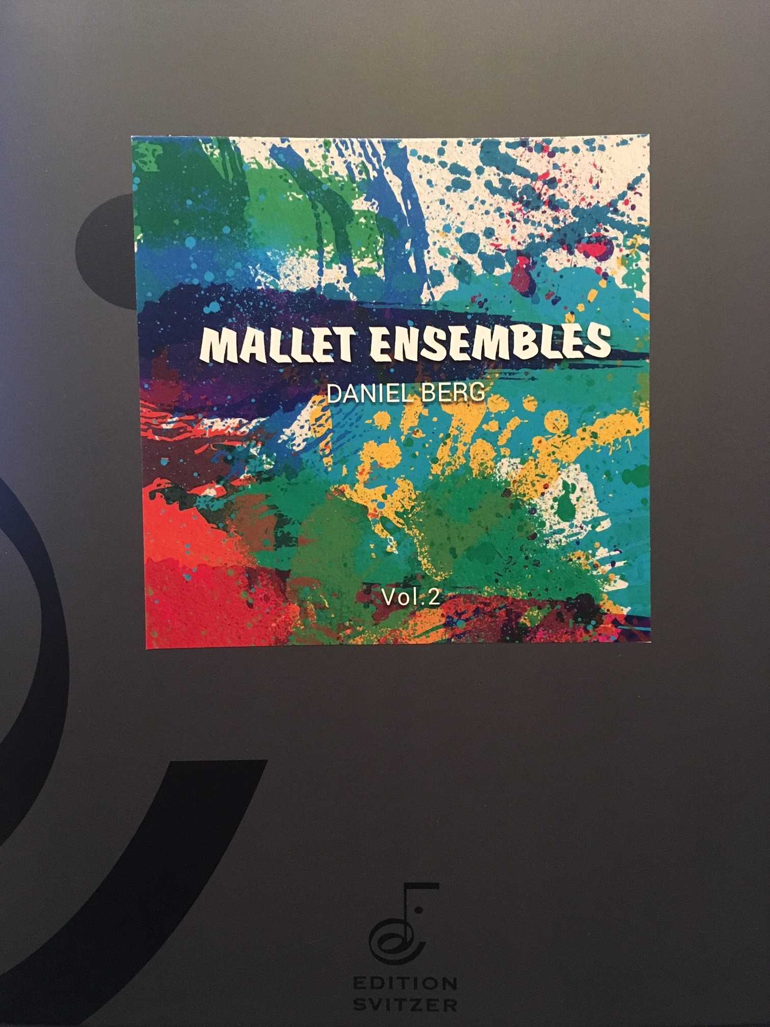 Mallet Ensembles Vol. 2 by Daniel Berg