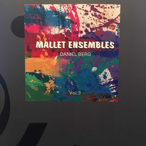 Mallet Ensembles Vol. 3 by Daniel Berg
