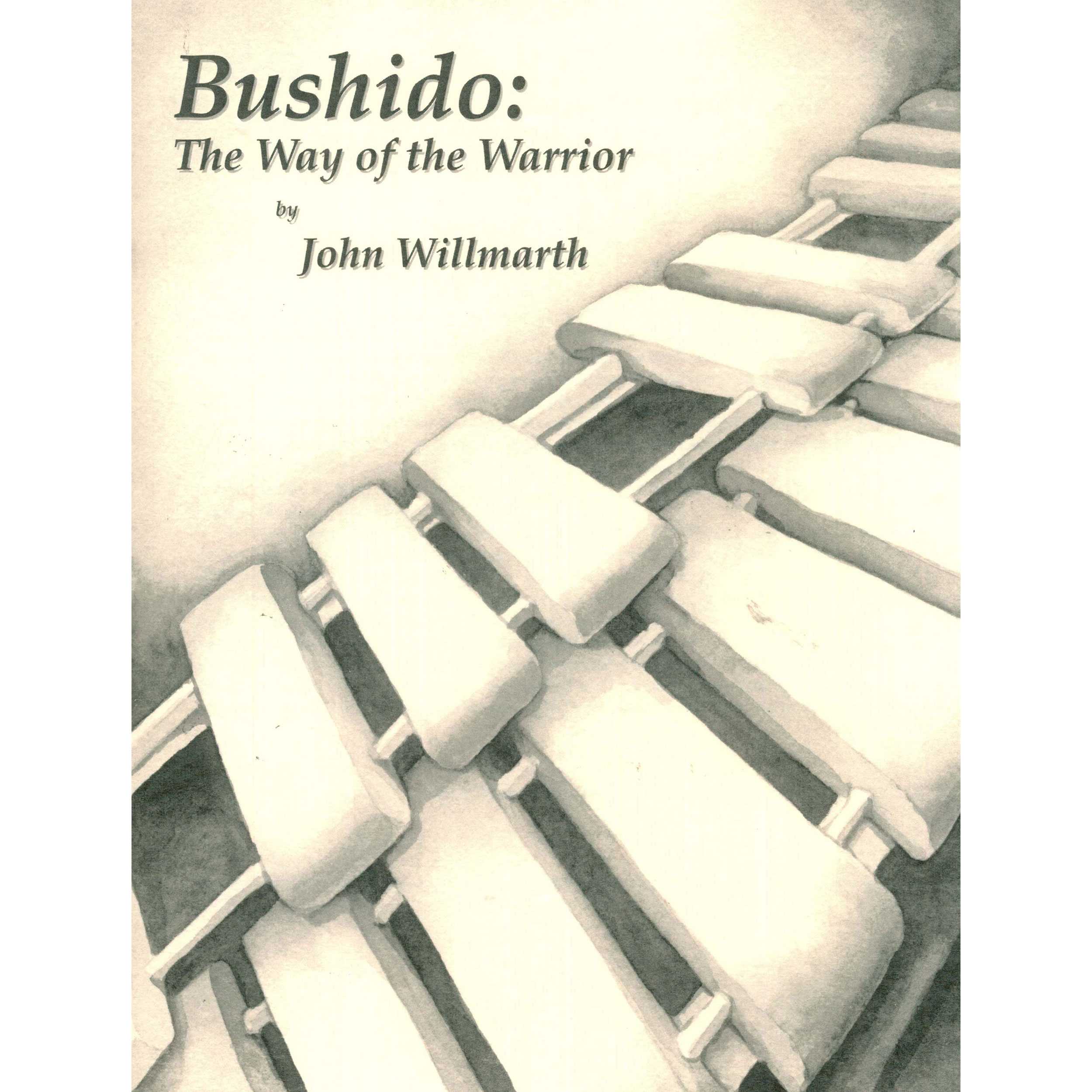 Bushido: The Way of the Warrior by John Willmarth