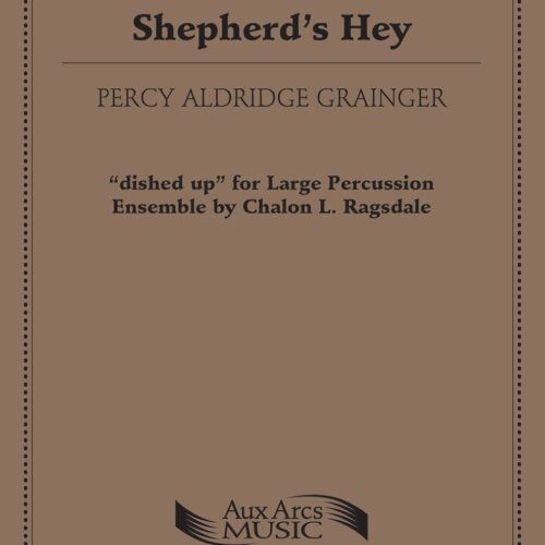 Shepherd’s Hey by Grainger arr. Chalon Ragsdale