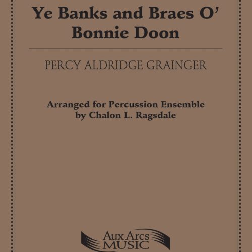 Ye Banks and Braes O’ Bonnie Doon by Grainger arr. Chalon Ragsdale