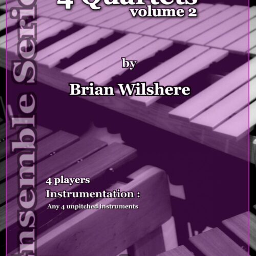 4 Quartets for Percussion - Volume 2 by Brian Wilshere