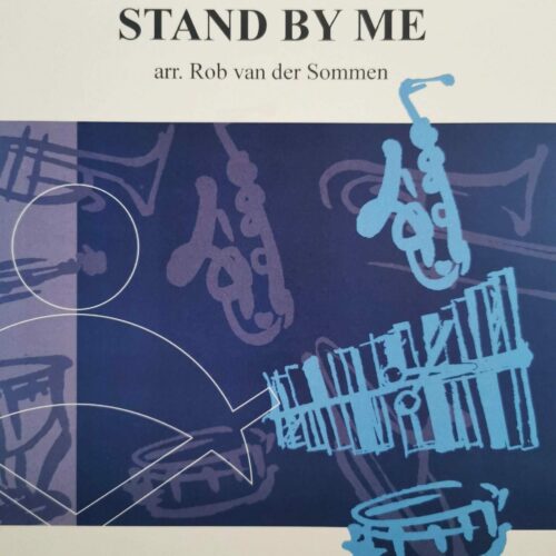 Stand by Me by King arr. Rob van der Sommen