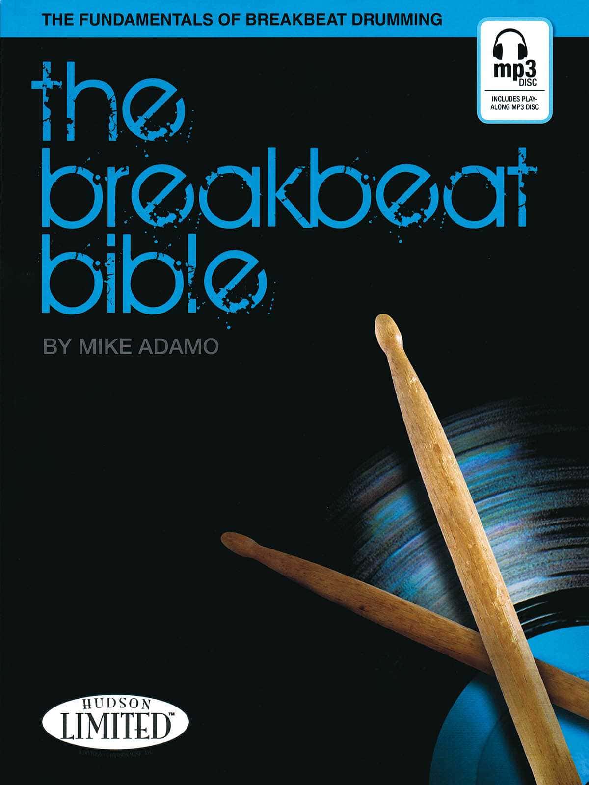 The Breakbeat Bible by Mike Adamo