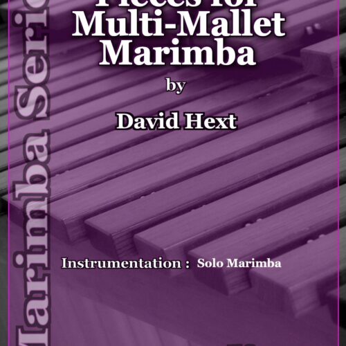Four Graded Pieces for Multi-Mallet Marimba by David Hext