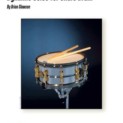 Dynamic Solos for Snare Drum by Brian Slawson