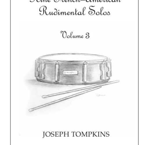 Nine French-American Rudimental Solos - Volume 3 by Joseph Tompkins