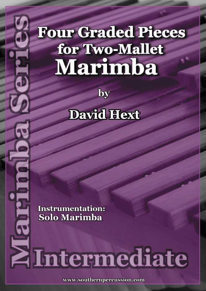 Four Graded Pieces for Two-Mallet Marimba by David Hext