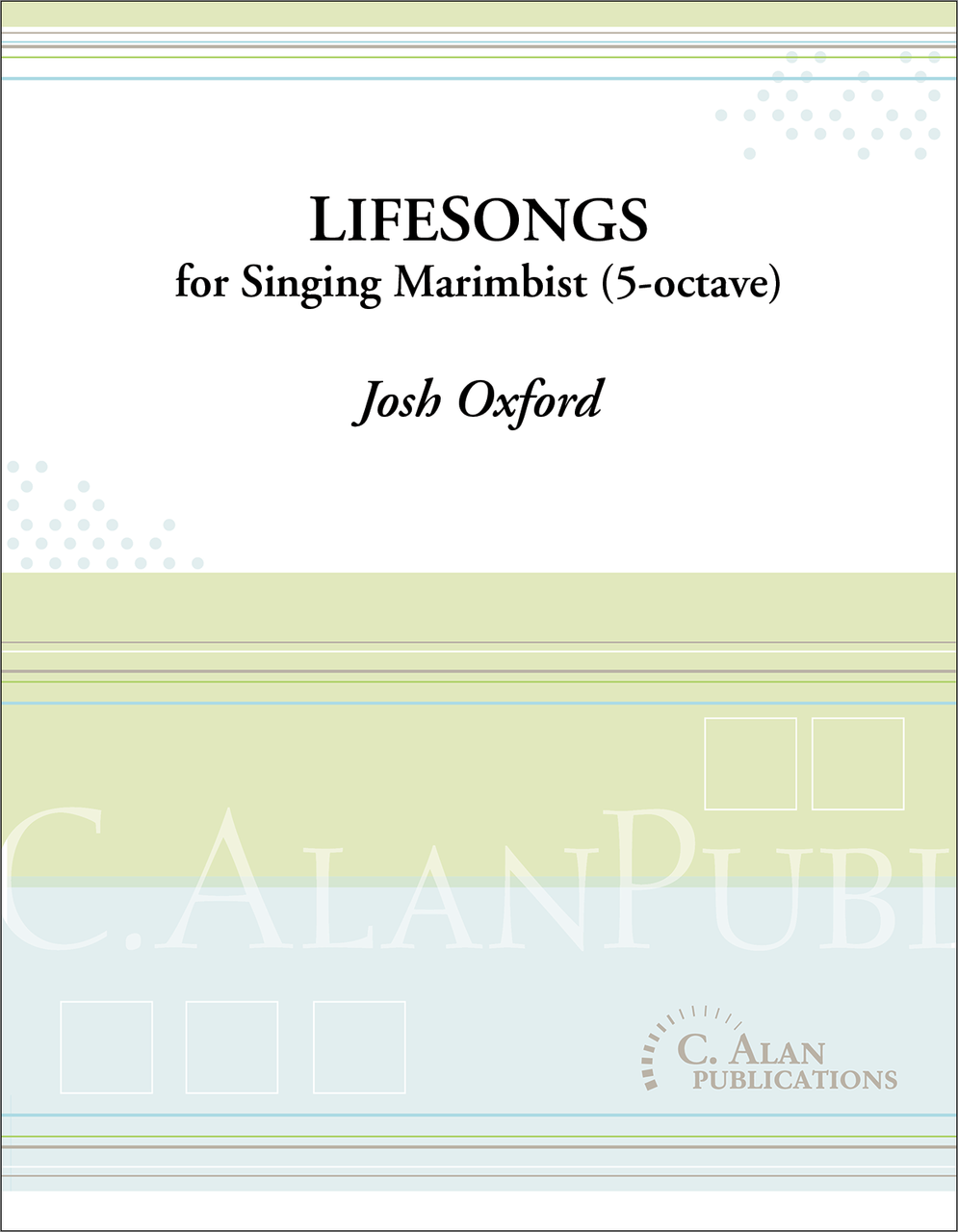 LifeSongs (for Singing Marimbist) by Josh Oxford