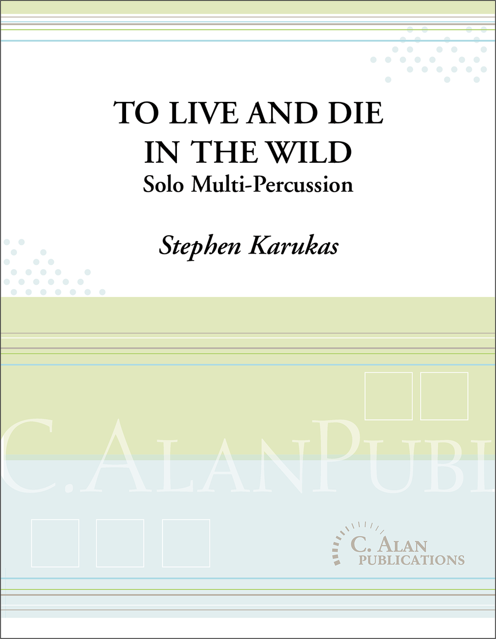 To Live and Die in the Wild by Stephen Karukas