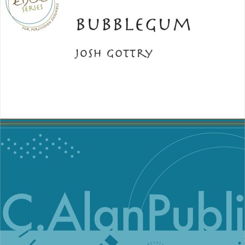 Bubblegum by Josh Gottry