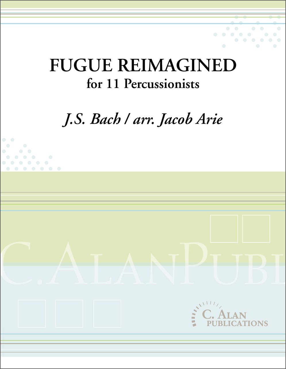 Fuge Reimagined by Bach arr. Jacob Arie