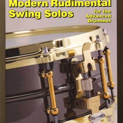 Modern Rudimental Swing Solos For The Advanced Drummer by Charley Wilcoxon